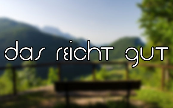 Das Reicht Gut: Mastering the Art of Flowing Typography