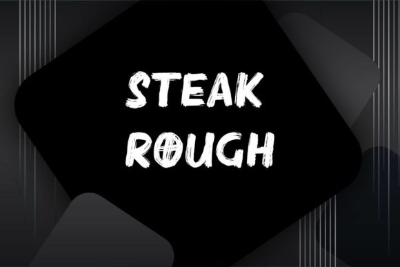 Steak Rough: The Modern Display Font Bridging Digital Precision and Handcrafted Authenticity